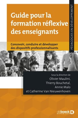 Guide pour la formation réflexive des enseignants : Concevoir, conduire et développer des dispositifs professionnalisants