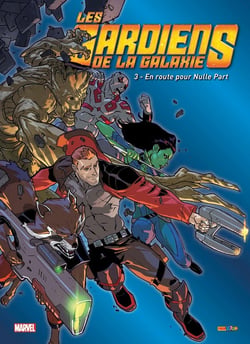 Les Gardiens de la Galaxie Tome 3 : en route pour Nulle Part