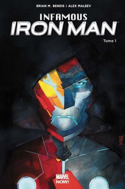 Infamous Iron Man Tome 1