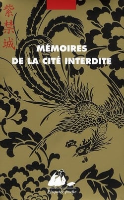 Mémoires de la Cité interdite - mémoires d'un enuque - mémoires d'une dame de la cour