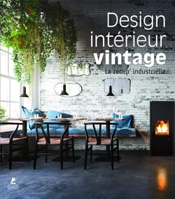 Design intérieur vintage - la récup' industrielle