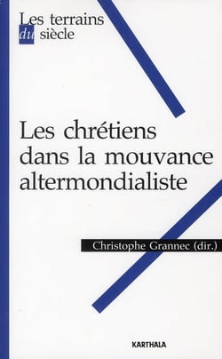 Les Chrétiens dans la mouvance altermondialiste