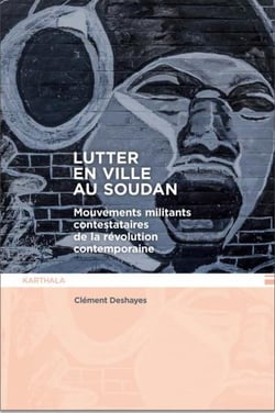 Lutter en ville au Soudan - mouvements militants contestataires de la révolution contemporaine