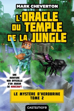 Minecraft - le mystère de Herobrine Tome 2 : l'oracle du temple de la jungle