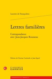 Lettres familières - correspondance avec jean-jacques rousseau