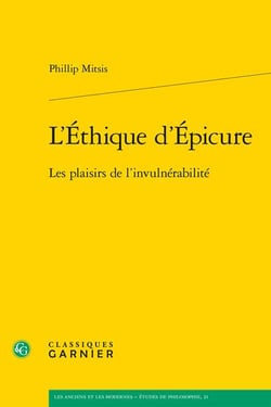 L'éthique d'Epicure - les plaisirs de l'invulnérabilité