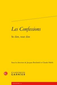 Les Confessions - se dire, tout dire