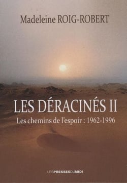 Les déracinés t.2 - les chemins de l'espoir 1962-1996