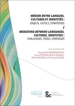 Medier entre langues, cultures et identites : enjeux, outils, strategies - mediating between languag