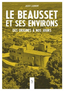 Le Beausset et ses environs : Des origines à nos jours
