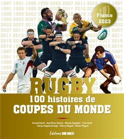 Rugby : 100 histoires de Coupes du monde