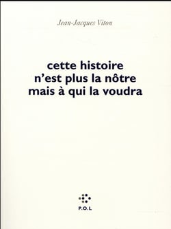 Cette histoire n'est plus la nôtre mais à qui la voudra