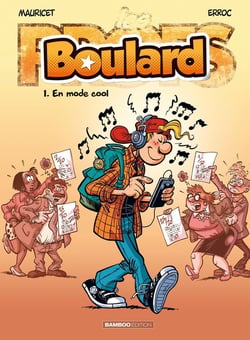 Boulard Tome 1 : en mode cool