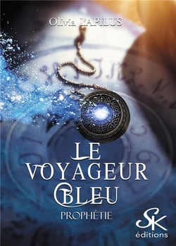 Le voyageur bleu Tome 1 : la prophétie