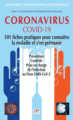 Plus de 100 questions sur : coronavirus - covid-19 - 101 fiches pratiques pour connaître la malaie et s'en prémunir - prévention, contrôle, prise en charge de l'infection au virus SARS-CoV-2