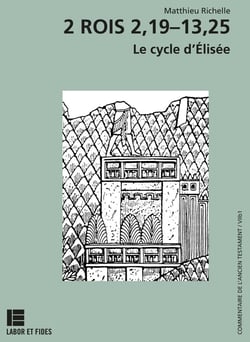 Le deuxième livre des Rois : 2,19 13,21: le cycle d'Elisée