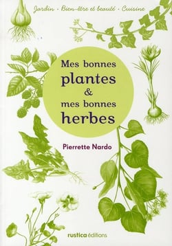 Mes bonnes plantes et mes bonnes herbes