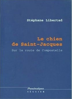 Le chien de saint-jacques - sur la route de compostelle