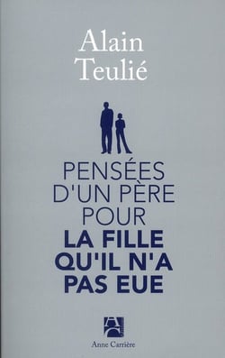 Pensées d'un père pour la fille qu'il n'a pas eue