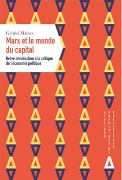 Marx ou le monde du capital - brève introduction à la critique de l'économie politique
