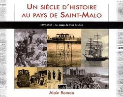 Un siècle d'histoire au pays de St Malo