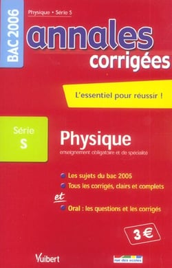 Annales corrigees t.10 - sciences physiques terminale s (EDITION 2006)