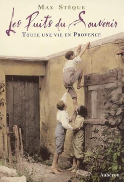 Les puits du souvenir - toute une vie en provence