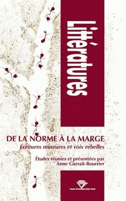 De la norme a la marge - écritures mineures et voix rebelles