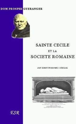 Sainte Cécile et la societe romaine, aux deux premiers siècles