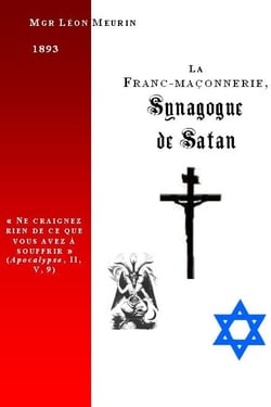 La franc-maçonnerie, synagogue de satan