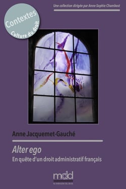 A. JACQUEMET-GAUCHÉ, Alter ego : En quête d'un droit administratif français