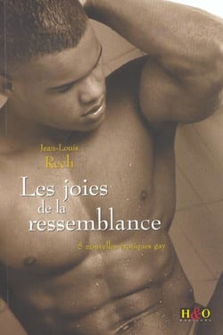 Les joies de la ressemblance - 5 nouvelles erotiques gay