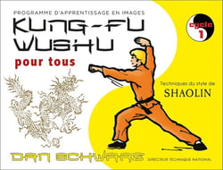 Kung-fu wushu pour tous, programme d'apprentissage en images - cycle1 - technique du style de Shaolin