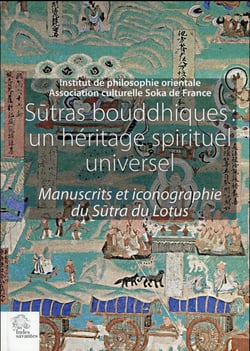 Sutras bouddhiques : un héritage spirituel universel : Manuscrits et iconographie du Sûtra du Lotus
