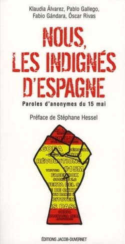 Nous les indignés d'espagne - paroles d'anonymes du 15 mai