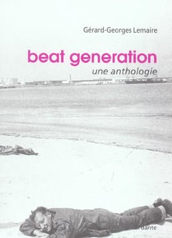 Beat generation : une anthologie