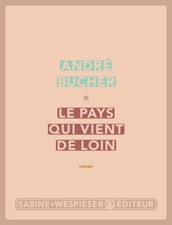Le pays qui vient de loin