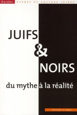 Juifs et noirs. Du mythe à la réalité