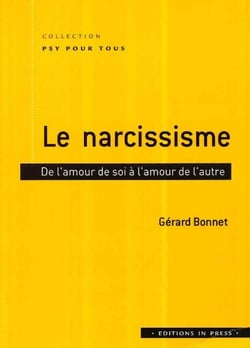 Le narcissisme - de l'amour de soi à l'amour de l'autre