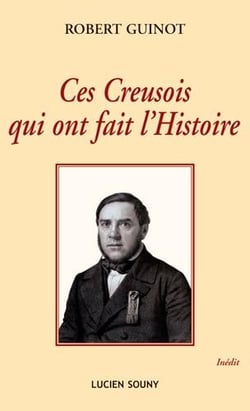 Ces creusois qui ont fait l'histoire