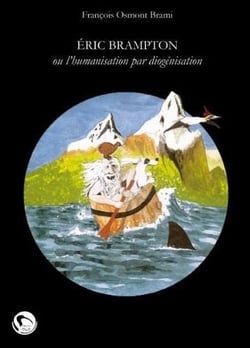 Eric Brampton - ou l'humanisation par diogénisation