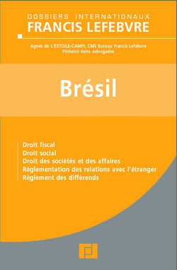 Brésil - droit fiscal, droit social, droit des sociétés et des affaires, réglementation des relations avec l'étranger, règlement des différends