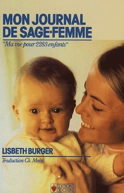 Mon journal de sage-femme, ma vie pour 2283 enfants