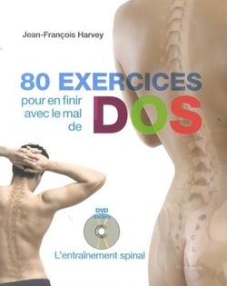 80 exercices pour en finir avec les maux du dos - l'entraînement spinal