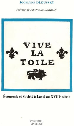Vive la toile : economie et societe a laval au xviiie siecle