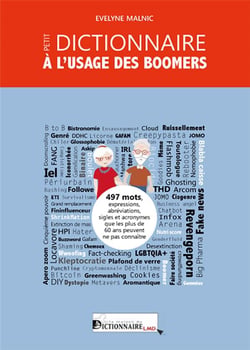 Petit dictionnaire a l'usage des boomers