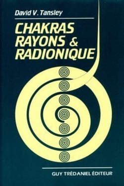 Chakras : rayons & radionique