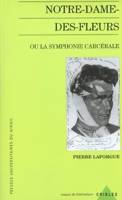 Notre dame des fleurs ou la symphonie carcerale