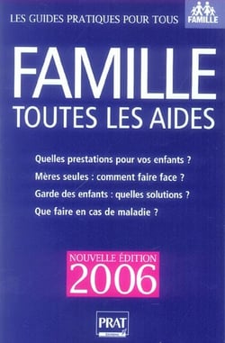 Famille, toutes les aides 2006 (edition 2005)