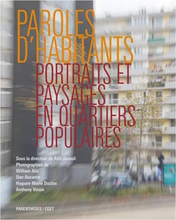 Paroles d'habitants - portraits et paysages en quartiers populaires